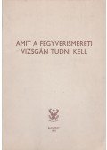 Dr. Heltay István - Amit a fegyverismereti vizsgán tudni kell