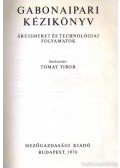 Tomay Tibor - Gabonaipari kézikönyv - Műszaki fejlesztés és üzemeltetés