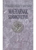 Nemeskürty István - Magyarnak számkivetve