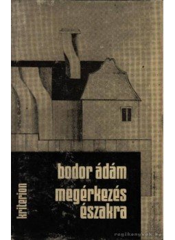 Bodor Ádám - Megérkezés északra Bodor Ádám - Megérkezés északra, Bukarest 1978 antikvár könyv