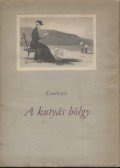 Anton Pavlovics Csehov - A kutyás hölgy