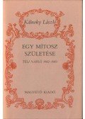 Kálnoky László - Egy mítosz születése