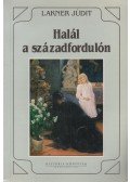 Lakner Judit - Halál a századfordulón