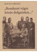 Kovács Mihály - Rendezni végre közös dolgainkat...