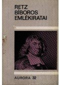 Bajomi Lázár Endre - Retz bíboros emlékiratai