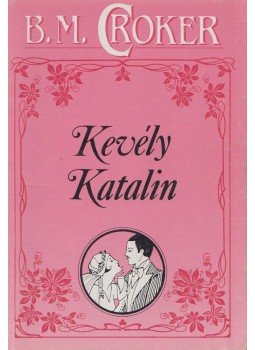 Croker, B. M. - Kevély Katalin Croker, B. M. - Kevély Katalin, Budapest 1991 antikvár könyv