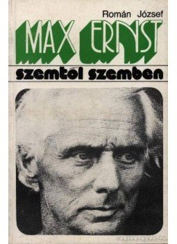 Román József - Max Ernst Román József - Max Ernst, Budapest 1978 antikvár könyv