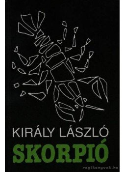 Király László - Skorpió Király László - Skorpió, 1993 antikvár könyv