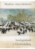 Bodoki Fodor Zoltán,Bodoki Fodor Zsigmond - Mezőtúr város története honfoglalástól a felszabadulásig I.kötet