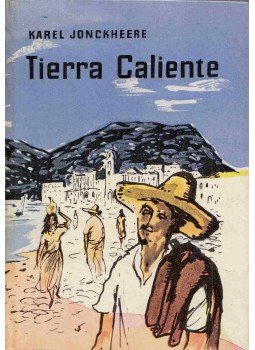 Jonckheere, Karel - Tierra Caliente Jonckheere, Karel - Tierra Caliente, Budapest 1964 antikvár könyv