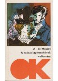 Musset, Alfred de - A század gyermekének vallomása