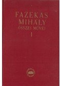 Fazekas Mihály - Fazekas Mihály összes művei I-II. kötet