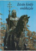 Király László - István király emlékezete