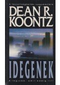 Dean R. Koontz - Idegenek