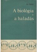 Szalai István - A biológia és a haladás I.