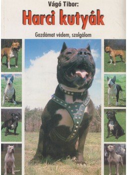 Vágó Tibor - Harci kutyák Vágó Tibor - Harci kutyák, Budapest 1995 antikvár könyv