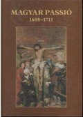 Nagy Gábor - Magyar passió 1608-1711