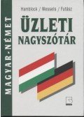 Futász Dezső,Wessels,Hamblock - Magyar-Német üzleti nagyszótár