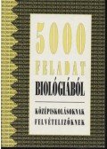 Molnár Katalin,Mándics Dezső,Kropog Erzsébet - 5000 feladat biológiából