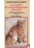David Alderton - A felnőtt és a kölyökmacska ápolása