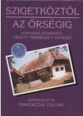 Rakonczay Zoltán - Szigetköztől az Őrségig