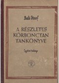 Baló József - A részletes kórbonctan tankönyve