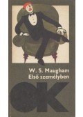 Maugham, W. Somerset - Első személyben
