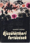 Dr. Korányi György - Újszülöttkori fertőzések