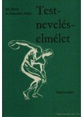 Dr. Kálmánchey Zoltán,Bély Miklós - Testneveléselmélet