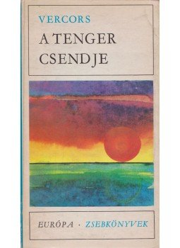 Vercors - A tenger csendje Vercors - A tenger csendje, Budapest 1972 antikvár könyv