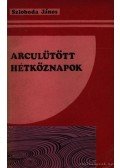 Szloboda János - Arculütött hétköznapok