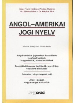 Bárdos Rita, Bárdos Péter - Angol-amerikai jogi nyelv Bárdos Rita, Bárdos Péter - Angol-amerikai jogi nyelv, Budapest 1999 antikvár könyv