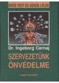 Cernaj, Ingeborg - Szervezetünk önvédelme