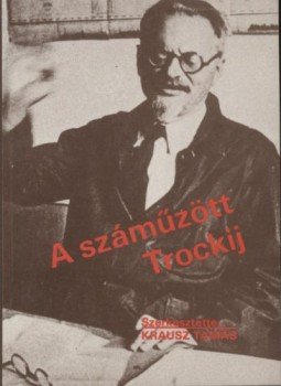 Krausz Tamás - A száműzött Trockij Krausz Tamás - A száműzött Trockij, Budapest 1989 antikvár könyv
