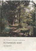 Dr. Borhidi Attila - Botanikus kert