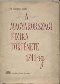 M. Zemplén Jolán - A magyarországi fizika története 1711-ig
