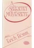 Erich Fromm - A szeretet művészete