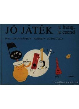 Jánosi Sándor - Jó játék a hang, a csend Jánosi Sándor - Jó játék a hang, a csend, Budapest 1977 antikvár könyv