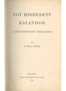 Jókai Mór - Egy hirhedett kalandor Jókai Mór - Egy hirhedett kalandor, Budapest 1897 antikvár könyv