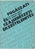 Dr. Inovay János,Dr. Bartha Miklós - Fogászati és szájsebészeti érzéstelenités