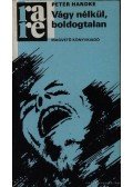 Handke, Peter - Vágy nélkül, boldogtalan