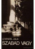 Levendel Júlia - Szabad vagy