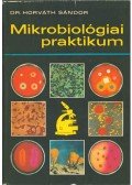 Dr. Horváth Sándor - Mikrobiológiai praktikum
