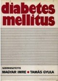 Magyar Imre,Tamás Gyula - Diapetes mellitus