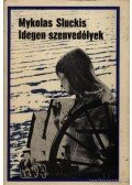 Sluckis, Mykolas - Idegen szenvedélyek