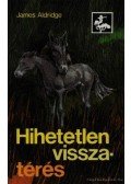 Aldridge, James - Hihetetlen visszatérés