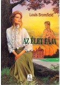 Bromfield, Louis - Az élet fája