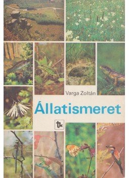 Dr. Varga Zoltán - Állatismeret Dr. Varga Zoltán - Állatismeret, Budapest 1986 antikvár könyv