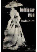 Boldizsár Iván - Halálaim