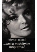 Sólyom Ildikó - ...ami a moSólyom mögött van